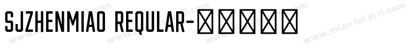 SJzhenmiao Reqular字体转换